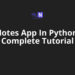 Notes App In Python: Complete Tutorial