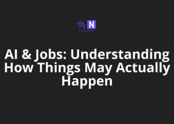 AI & Jobs: Understanding How Things May Actually Happen