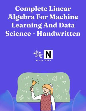 Linear Algebra For Machine Learning And Data Science