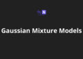 Gaussian Mixture Models