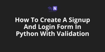 How To Create A Signup And Login Form In Python With Validation