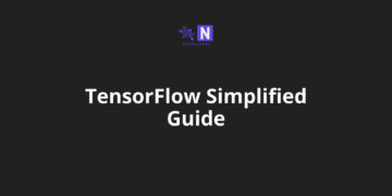TensorFlow Simplified Guide For Beginners TensorFlow Simplified Guide For Beginners