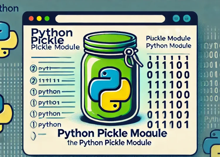 Pickle Module In Python: A Comprehensive Guide for Beginners pickle module in python