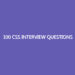 100 CSS Interview Questions 100 CSS Interview Questions