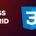 CSS Grid – The Ultimate Guide