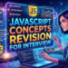 JavaScript Concept Revision For Interview