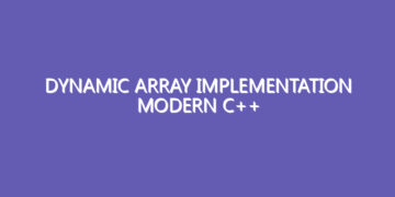 Dynamic Array Implementation Modern C++