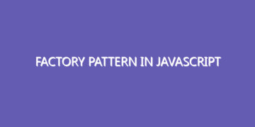 Factory Pattern In JavaScript