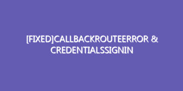 [Fixed]CallbackRouteError & CredentialsSignin Error In Next-Auth@Beta(Auth.Js)