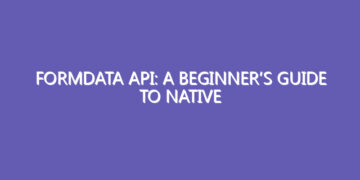FormData API: A Beginner’s Guide to Native Validation