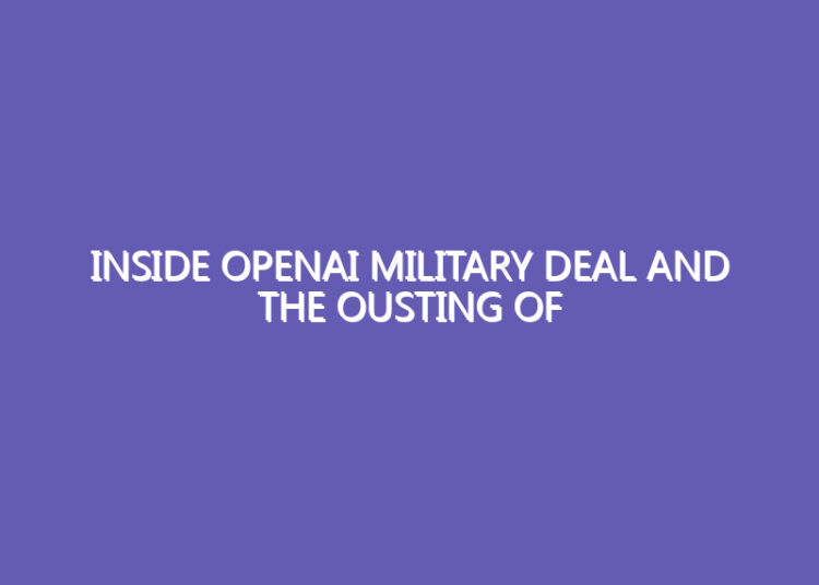 Inside OpenAI Military Deal and the Ousting of Anthropic Inside OpenAI Military Deal and the Ousting of Anthropic