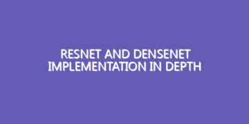ResNet And DenseNet Implementation In Depth ResNet And DenseNet Implementation In Depth