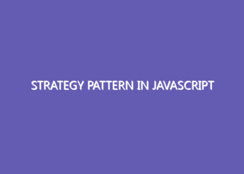 Strategy Pattern In JavaScript