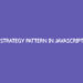 Strategy Pattern In JavaScript Strategy Pattern In JavaScript