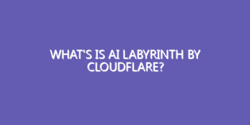 What’s Is AI Labyrinth By Cloudflare?